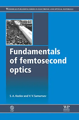 E-Book (epub) Fundamentals of Femtosecond Optics von S A Kozlov, V V Samartsev