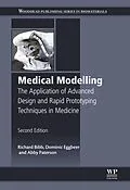 E-Book (epub) Medical Modelling von Richard Bibb, Dominic Eggbeer, Abby Paterson