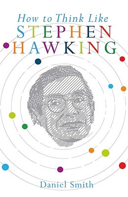 Taschenbuch How to Think Like Stephen Hawking von Daniel Smith