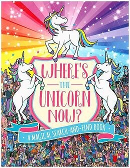 Couverture cartonnée Where's the Unicorn Now? de Paul Moran, Schrey Sophie