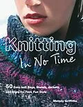 E-Book (epub) Knitting in No Time von Melody Griffiths, Melody Griffiths