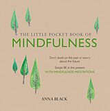 eBook (epub) The Little Pocket Book of Mindfulness de Anna Black