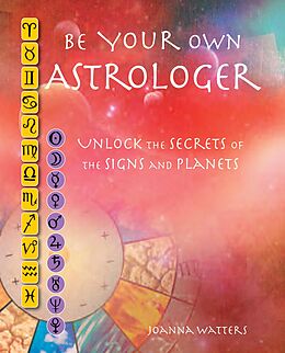 E-Book (epub) Be Your Own Astrologer von Joanna Watters