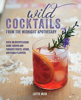 eBook (epub) Wild Cocktails from the Midnight Apothecary de Lottie Muir
