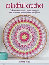 eBook (epub) Mindful Crochet de Emma Leith