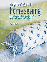 eBook (epub) A Beginner's Guide to Home Sewing de Gloria Nicol