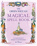 E-Book (epub) The Green Wiccan Magical Spell Book von Silja