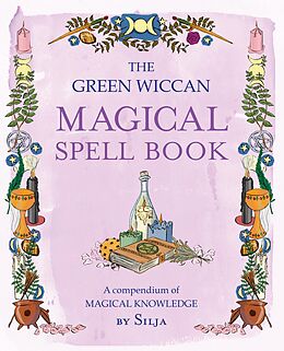 E-Book (epub) The Green Wiccan Magical Spell Book von Silja