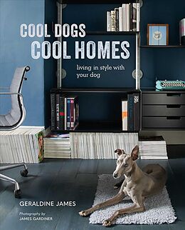 Fester Einband Cool Dogs, Cool Homes von Geraldine James