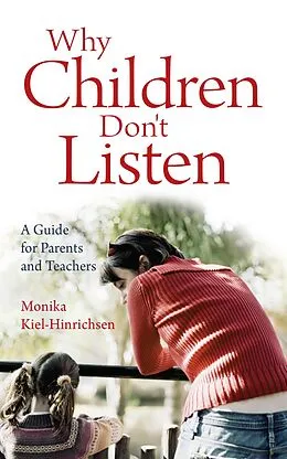 E-Book (epub) Why Children Don't Listen von Monika Kiel-Hinrichsen