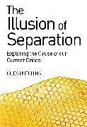 Couverture cartonnée The Illusion of Separation de Hutchins Giles