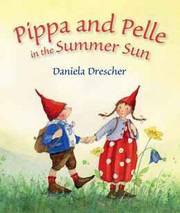 Reliure en carton indéchirable Pippa and Pelle in the Summer Sun de Daniela Drescher