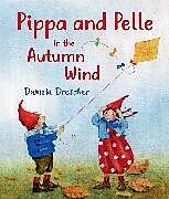 Reliure en carton indéchirable Pippa and Pelle in the Autumn Wind de Daniela Drescher