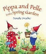 Reliure en carton indéchirable Pippa and Pelle in the Spring Garden de Daniela Drescher
