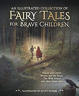 Livre Relié An Illustrated Collection of Fairy Tales for Brave Children de Jacob and Wilhelm Grimm, Andersen Hans Christian