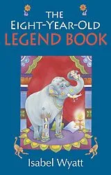 E-Book (epub) The Eight-Year-Old Legend Book von Isabel Wyatt