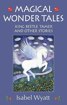 E-Book (epub) Magical Wonder Tales von Isabel Wyatt