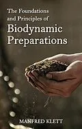 E-Book (epub) The Foundations and Principles of Biodynamic Preparations von Manfred Klett