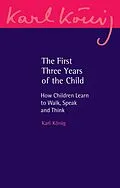E-Book (epub) The First Three Years of the Child von Karl König