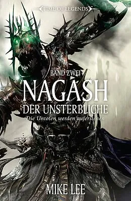 E-Book (epub) Nagash Der Unsterbliche - Band zwei von Mike Lee