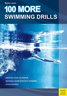 Couverture cartonnée 100 More Swimming Drills de Blythe Lucero