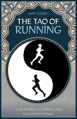Kartonierter Einband The Tao of Running von Gary Dudney