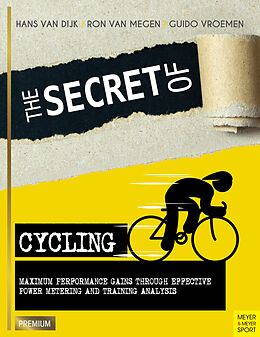 Kartonierter Einband The Secret of Cycling von Hans van Dijk, Ron van Megen, Guido Vroemen