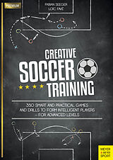 Couverture cartonnée Creative Soccer Training de Fabian Seeger, Loïc Favé