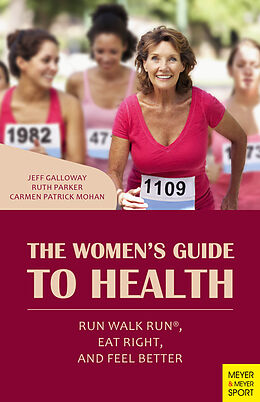 Kartonierter Einband The Women's Guide to Health von Jeff Galloway, Ruth Parker, Carmen Patrick Mohan