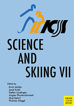 Kartonierter Einband Science and Skiing VII von Erich Müller, Josef Kröll, Stefan Lindinger