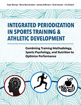 Couverture cartonnée Integrated Periodization in Sports Training & Athletic Development de Tudor Bompa, Scott Howell, Boris Blumenstein