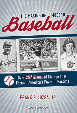 Couverture cartonnée The Making of Modern Baseball de Frank P. Josza