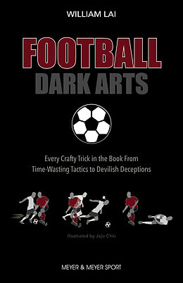 Kartonierter Einband Football Dark Arts von William Lai