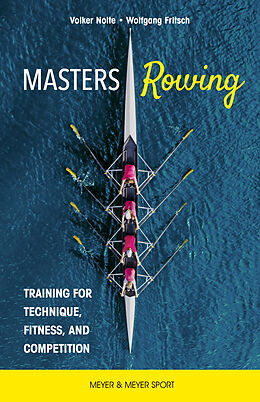 Couverture cartonnée Masters Rowing de Volker Nolte, Wolfgang Fritsch