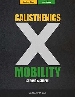 Couverture cartonnée Calisthenics X Mobility de Monique König, Leon Staege