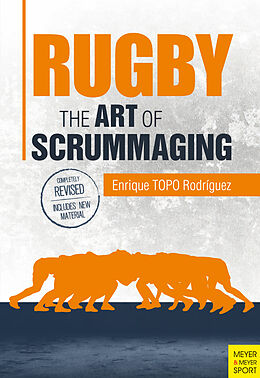 E-Book (epub) Rugby: The Art of Scrummaging von Enrique TOPO Rodriguez