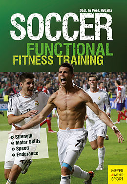 E-Book (epub) Soccer: Functional Fitness Training von Harry Dost, Peter Hyballa, Hans-Dieter te Poel