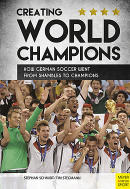 E-Book (epub) Creating World Champions von Stephan Schmidt, Tim Stegmann