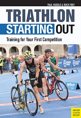 E-Book (epub) Triathlon: Starting Out von Paul Huddle, Frey Roch