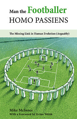 eBook (epub) Man the Footballer-Homo Passiens de Mike McInnes
