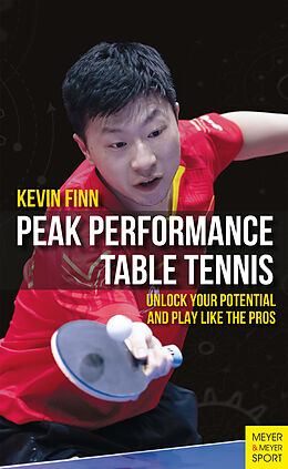 eBook (epub) Peak Performance Table Tennis de Kevin Finn