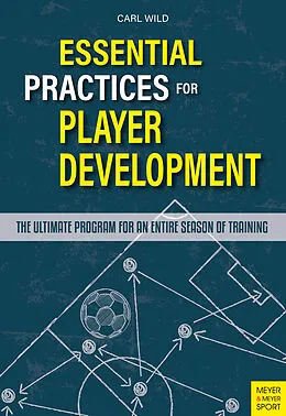 E-Book (epub) Essential Practices for Player Development von Carl Wild