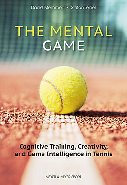 eBook (epub) The Mental Game de Daniel Memmert, Stefan Leiner