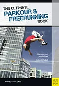 E-Book (pdf) The Ultimate Parkour & Freerunning Book von Ilona E. Gerling, Alexander Pach, Jan Witfeld