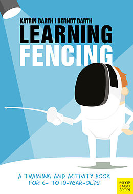 eBook (pdf) Learning Fencing de Berndt Barth, Katrin Barth
