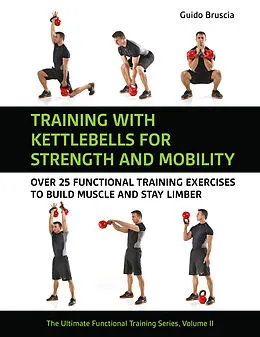 E-Book (pdf) Training with Kettlebells for Strength and Mobility. von Guido Bruscia