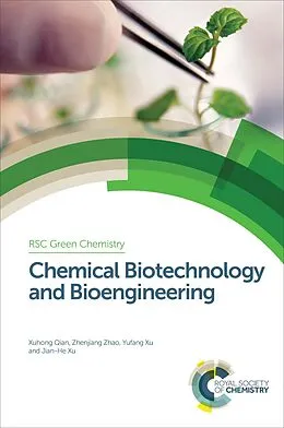 E-Book (pdf) Chemical Biotechnology and Bioengineering von Xuhong Qian, Zhenjiang Zhao, Yufang Xu