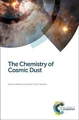 Fester Einband The Chemistry of Cosmic Dust von David A (University College London, UK) Williams, Cesare (Osservatorio Astronomico di Palermo, Italy) Cecchi-Peste