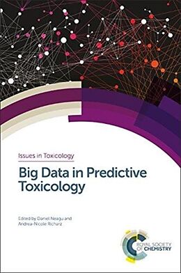 Livre Relié Big Data in Predictive Toxicology de Daniel Richarz, Andrea-Nicole Neagu