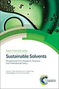 E-Book (pdf) Sustainable Solvents von James H Clark, Andrew Hunt, Corrado Topi